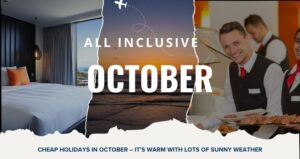 Cheap Holidays in October – it’s Warm with Lots of Sunny Weather