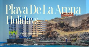 Playa De La Arena Holidays – A Quiet All Inclusive Resort Suitable for Families and Couples
